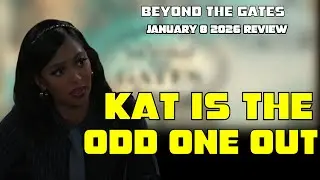 Beyond the Gates | January 8 2026 Review | Kat Rejects her Family. Anita has a Party.