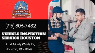 Texas First Auto Inspections | Vehicle Inspection Service Houston | (713) 806-7482
