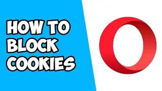 How To Block Sites From Using Cookies on Opera