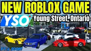 NEW ROBLOX CAR GAME! (Young Street, Ontario)