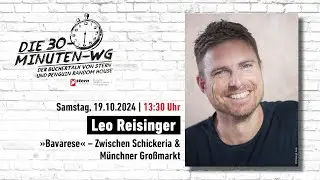 Bavarese: zwischen Schickeria & Münchner Großmarkt | Leo Reisinger | 30-Minuten-WG | Buchmesse 2024