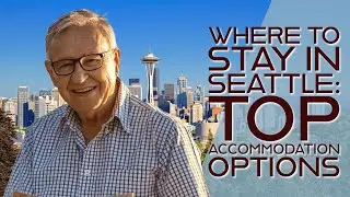 Where to Stay in Seattle: Top Accommodation Options