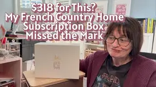 Luxury or Letdown? Unboxing My French Country Home&rsquo;s Pricey Summer Subscription Box