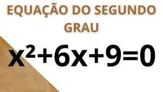EQUAÇÃO DO SEGUNDO GRAU / x²+6x+9=0 /Araujinhas em Dobro