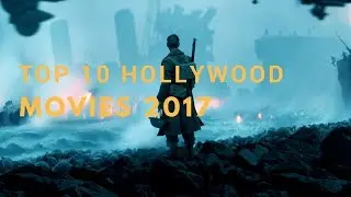 TOP 10 Hollywood Movies 2017