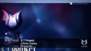 E.T Project - Infinite Galaxy (Original Mix)