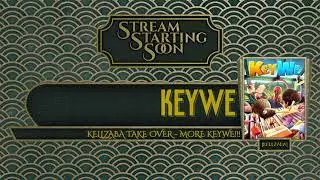 Kellzaba's Emergency KeyWe Stream! - KeyWe
