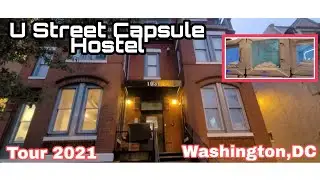 U street Capsule Hostel Tour 2021 (Washington DC)