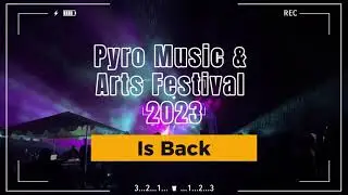 🔴 WATCH&rsquo;LivE Pyro Music & Arts Festival 2023 Online-Stream