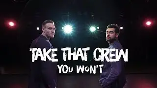 Take That Crew  - You Won't (Loony Boy Choreography)
