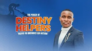 THE POWER OF DESTINY HELPERS || MWL. AARON ULAYA