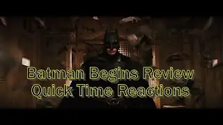 Batman Begins 20th Anniversary Review-Quick Time Reactions (My Odyssey to The Odyssey)