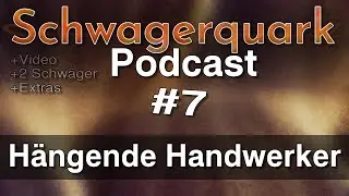 Laminatmafia und Schornsteinfeger | Schwagerquark | Podcast Folge 7