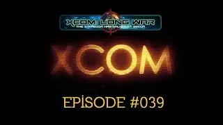 XCOM Long War #039 (Beta 15d2)