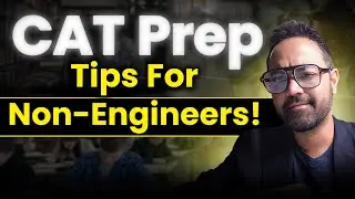 CAT 2025 Strategy for Non-Engineers | Section-Wise Preparation & Important Topics