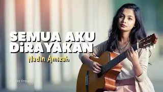 Semua Aku Dirayakan - Nadin Amizah | Aprillia Project Cover