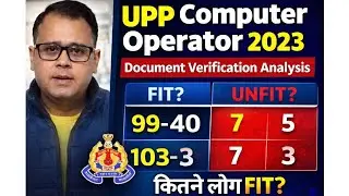 FIT/UNFIT UPP Computer Operator DV #documentverification #computeroperator2024 