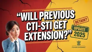 Will Previous STI-CTI Get Extension? |STI & CTI Retention Update 2025 | CTI jobs 2025| STI jobs 2025