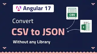Convert CSV to JSON Data in 5 Minutes | Angular 17 Tutorial 