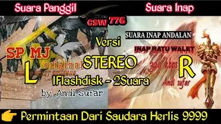 SP MJ ORIGINAL VS INAP RATU LIUR - SUARA PANGGIL KOMBINASI SUARA INAP ANDALAN ANDI SUFAR
