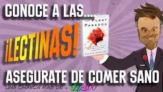 LECTINAS &iexcl;CUIDADO CON estos alimentos 