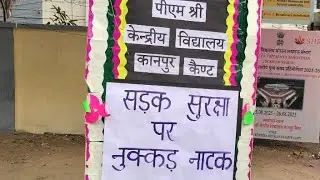 Nukkad Natak on road safety organized in KV Cantt Kanpur #safety #youtube #kvs #school 