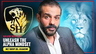 Unleash the Alpha Mindset: Seif El Hakim&rsquo;s Entrepreneurial Journey