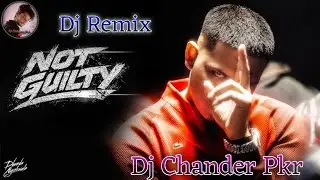 Not Guilty | Dhanda Nyoliwala 😎 | Dj Remix Song 🎶 | Dj Chander Pkr ✨ | Insta Trending Song 🎧 |