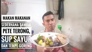 Makan Makanan Sederhana || Pete Terong Sambal, Sayur sup dan Tempe Goreng 