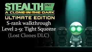 Stealth Inc: A Clone in the Dark - Lost Clones DLC / Level 2 - 9 