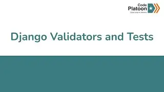 W10D3: Django Validators and Tests