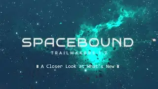 Trailmakers 1.7 Spacebound: A Closer Look
