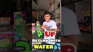 7 UP RETURN WITH WATER #viralvideo #viralshorts #ytshorts #minivlog #challenge #funny #shorts #fun