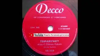 Odéam Rakoto - Tsiparifary (Decco original 78 tours) - Madagascar.