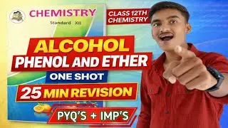 Class 12 Chemistry Alcohol Phenol & Ether One Shot🔥 | 25 Min Rapid Revision | Maharashtra Board 2026