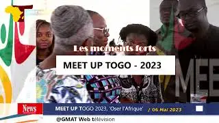 MEET UP TOGO 2023 - Retour sur les moments forts de l'&eacute;v&egrave;nement
