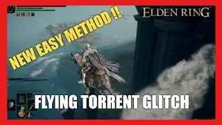 FLYING TORRENT GLITCH / EXPLOIT EASY -  ELDEN RING