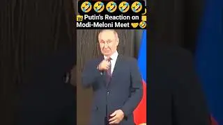 Putin's Reaction on Modi-Meloni Meet 🤣| Funny Putin Meme #shorts #short #memes #putin #modi #meloni