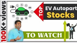 Top Electric Vehicle Auto Parts Stocks india | EV Stocks