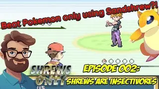 Beat Pokemon Only Using Sandshrew? Episode 002 #ShrewsOnly