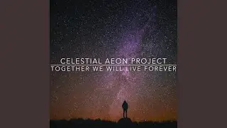 Together We Will Live Forever (From 