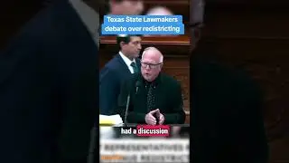 Texas State Lawmakers debate over redistricting