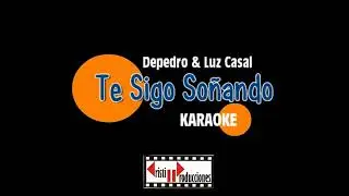 KARAOKE Te sigo soñando  Depedro Luz Casal