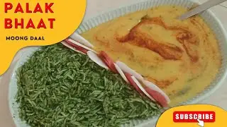 Palak Bhaat  Aur Moong Daal Ka jhol II पालक भात और मूंग दाल का झोल #palakrecipe #daalrecipes