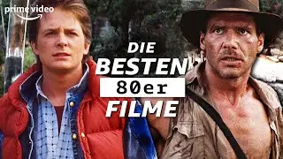 Die besten Filme der 80er | Jetzt bei Prime Video
