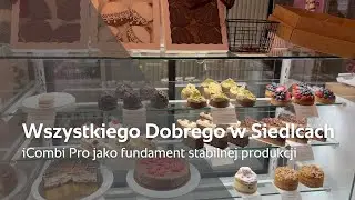 Wszystkiego Dobrego w Siedlcach - iCombi Pro jako fundament stabilnej produkcji | RATIONAL