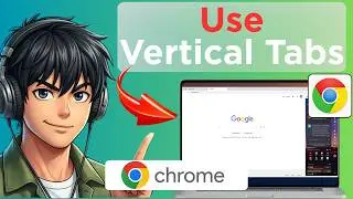 How To Use Vertical Tabs In Google Chrome (Updated 2026)