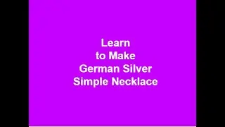 German Silver Necklace DIY Handmade Jewellery Making Tutorial