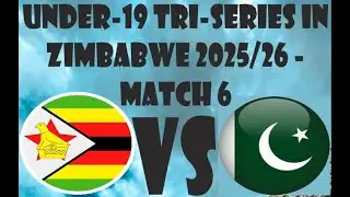 Pakistan U19 vs Zimbabwe U19 Under-19 Tri-Series in Zimbabwe 2025/26 - Match 6