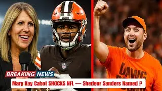 Mary Kay Cabot STUNS NFL &mdash; Shedeur Sanders Named Browns&rsquo; STARTING QB & Fans Are LOSING IT!